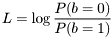 \[ L = \log \frac{P(b=0)}{P(b=1)} \]